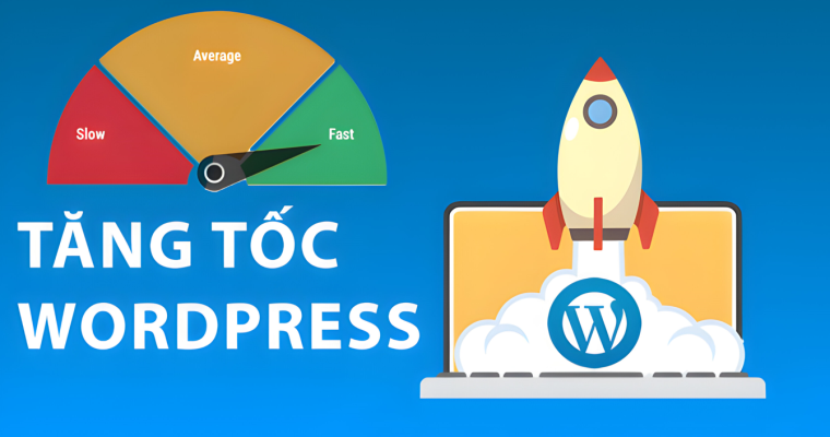 Cách tăng tốc độ tải trang Wordpress